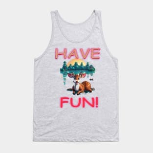 HAVE FUN Tank Top